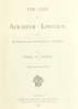 The Life of Abraham Lincoln: From His Birth to His Inauguration as President, Title Page